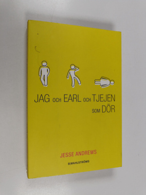 Jesse Andrews : Jag och Earl och tjejen som dör