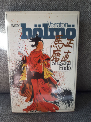 Shusaku Endo: Verraton hölmö