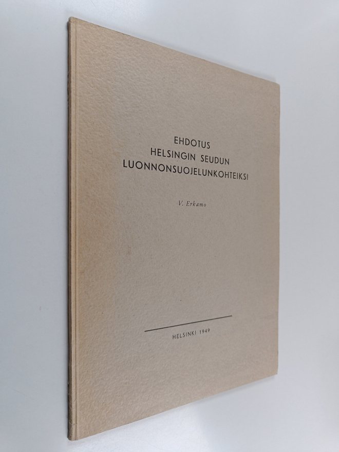 V. Erkamo : Ehdotus Helsingin seudun luonnonsuojelunkohte...