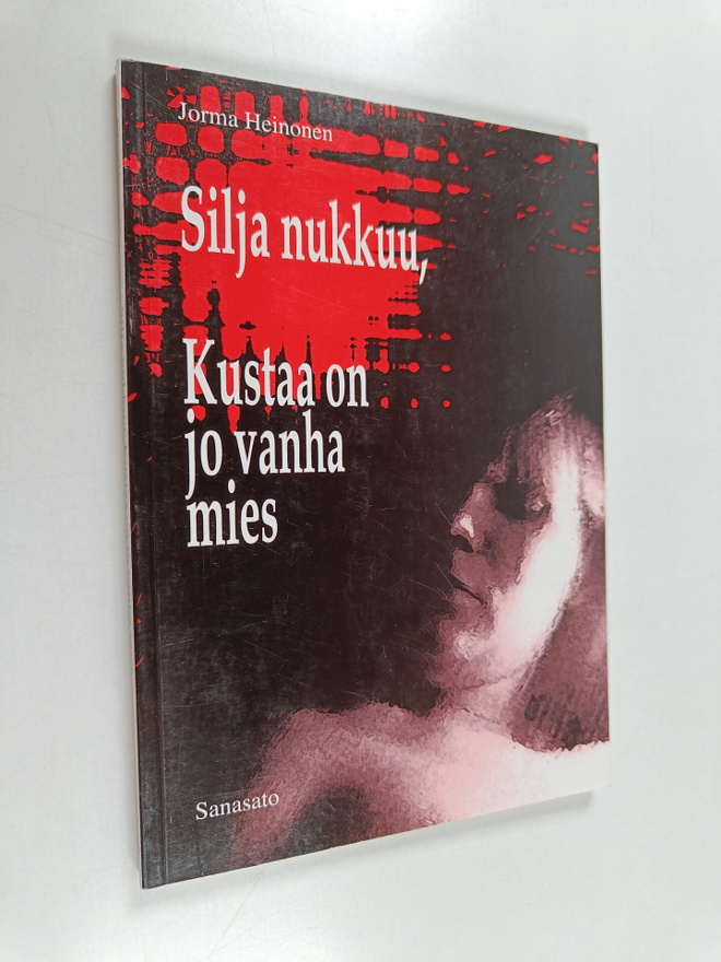 Jorma Heinonen : Silja nukkuu, Kustaa on jo vanha mies