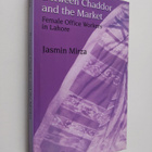 Jasmin Mirza : Between Chaddor and the Market - Female Of... - pikkukuva 1