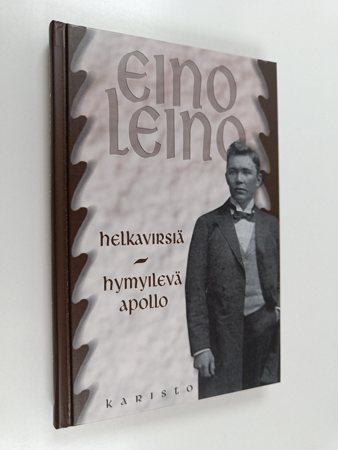 Eino Leino : Helkavirsiä ; Hymyilevä Apollo