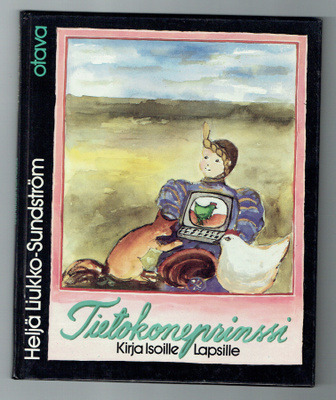 Heljä Liukko-Sundström: Tietokoneprinssi