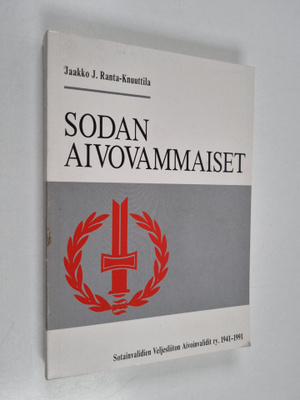 Jaakko J. Ranta-Knuuttila : Sodan aivovammaiset : Sotainv...