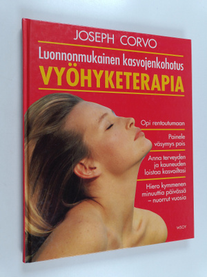 Joseph Corvo : Luonnonmukainen kasvojenkohotus : vyöhyket...