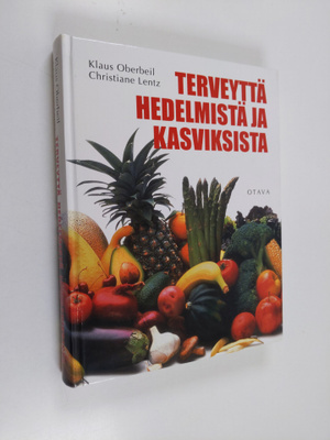 Klaus Oberbeil : Terveyttä hedelmistä ja kasviksista