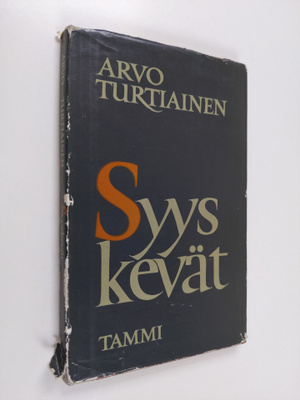 Arvo Turtiainen : Syyskevät : runoja