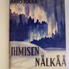 Aaro Tolsa : Ihmisen nälkää : pappina Pohjolassa ilman ki... - pikkukuva 3