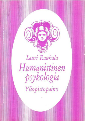 Lauri Rauhala - Humanistinen psykologia