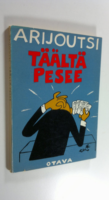 Arijoutsi : Täältä pesee : Pakinoita