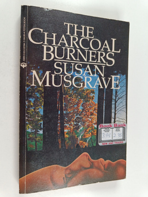 Susan Musgrave : The Charcoal Burners