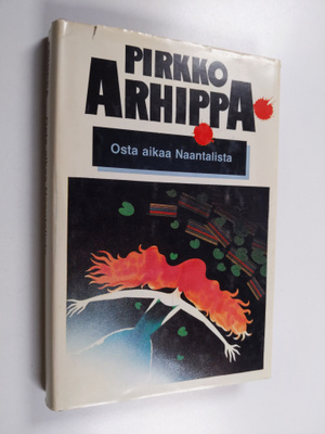 Pirkko Arhippa : Osta aikaa Naantalista : jännitysromaani