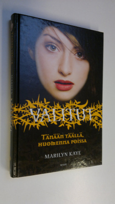 Marilyn Kaye : Tänään täällä, huomenna poissa