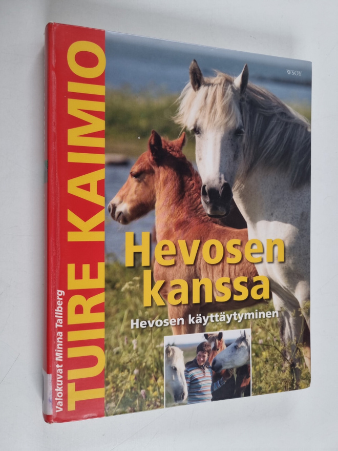 Tuire Kaimio : Hevosen kanssa - Hevosen käyttäytyminen
