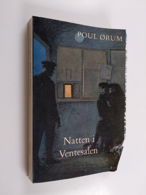 Poul Örum : Natten i ventesalen : roman