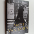 Eveliina Talvitie : Matti Vanhanen : mies joka halusi oll... - pikkukuva 1