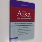 Kai Vakkuri : Aika : ajan lyhyt muistikirja : opas ajan h... - pikkukuva 1