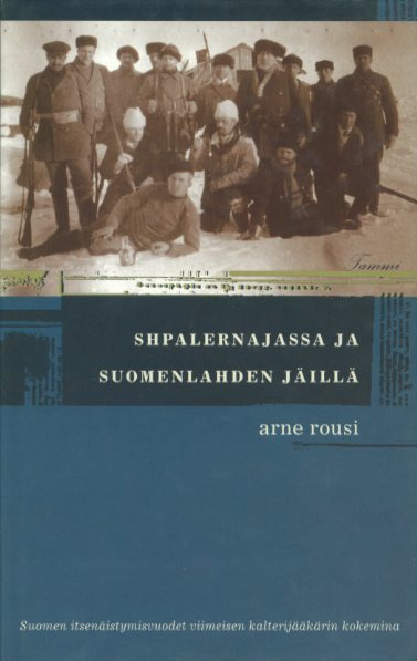 Arne Rousi : Shpalernajassa ja Suomenlahden jäillä