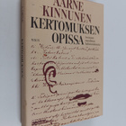 Aarne Kinnunen : Kertomuksen opissa : avoimen maailman ha... - pikkukuva 1