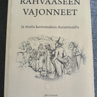 Juha Vuorela : Rahvaaseen vajonneet kertomuksia Auranmaalta - pikkukuva 1