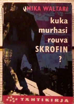 Mika Waltari - Kuka murhasi rouva Skrofin? (nid.)