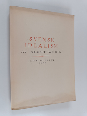 Algot Werin : Svensk idealism - Essayer