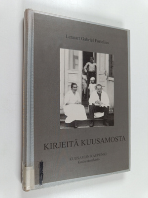 Lennart Gabriel Fortelius : Kirjeitä Kuusamosta
