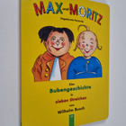 Wilhelm Busch : Max und Moritz - Eine Bubengeschichte in ... - pikkukuva 1