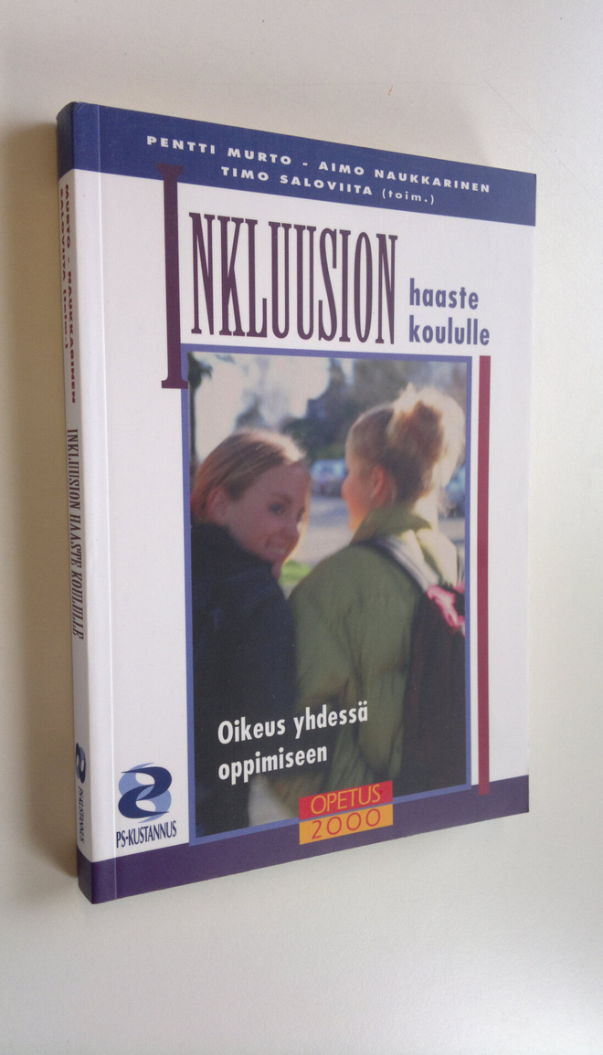 Pentti ym. Murto : Inkluusion haaste koululle : oikeus yh...