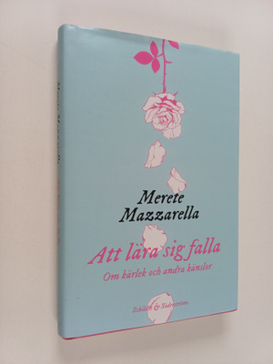 Merete Mazzarella : Att lära sig falla
