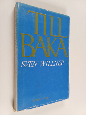 Sven Willner : Tillbaka
