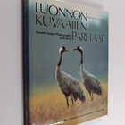Veikko (toim.) Rinne : Luonnonkuvaajien parhaat = Finnish... - pikkukuva 1