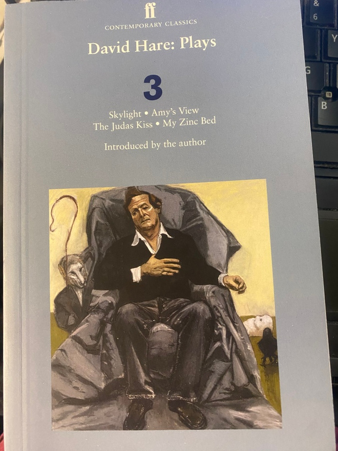 David Hare Plays 3: Skylight; Amy’s View; The Judas Kiss; My