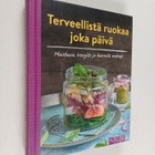 Terveellistä ruokaa joka päivä : Maistuvia kevyitä ja tuo... - pikkukuva 1