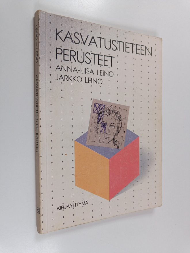 Anna-Liisa Leino : Kasvatustieteen perusteet