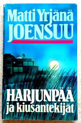 Matti Yrjänä Joensuu : Harjunpää ja kiusaajat