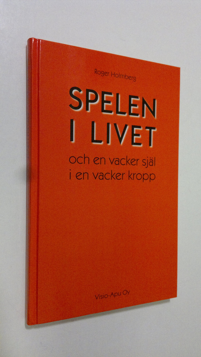 Roger Holmberg : Spelen i livet och en vacker själ i en v...
