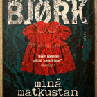 [Kirja] SAMUEL BJÖRK: MINÄ MATKUSTAN YKSIN - pikkukuva 1