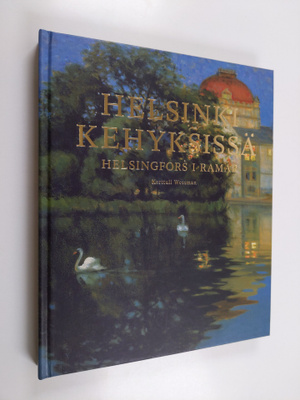 Kerttuli Wessman : Helsinki kehyksissä : taidetta Helsing...