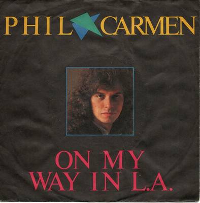 PHIL CARMEN: On My Way In L.A. / Song For Raquel 7"kk