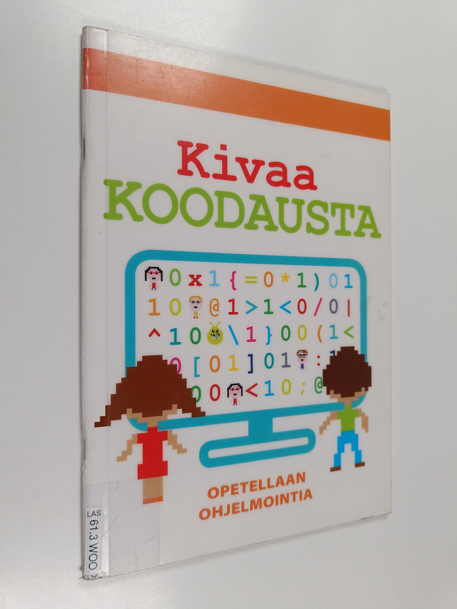Jon Woodcock : Kivaa koodausta : opetellaan ohjelmointia