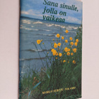Marja-Terttu Tolamo : Sana sinulle, jolla on vaikeaa : Jo... - pikkukuva 1