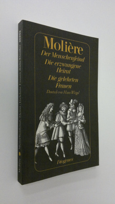 Moliere : Der Menschenfeind ; Die erzwungene Heirat ; Die...