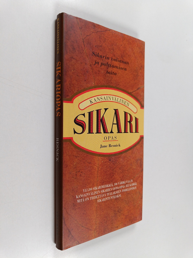 Jane Resnick : Kansainvälinen sikariopas : sikarin valinn...