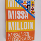 Mitä missä milloin 1995 : kansalaisen vuosikirja - pikkukuva 1