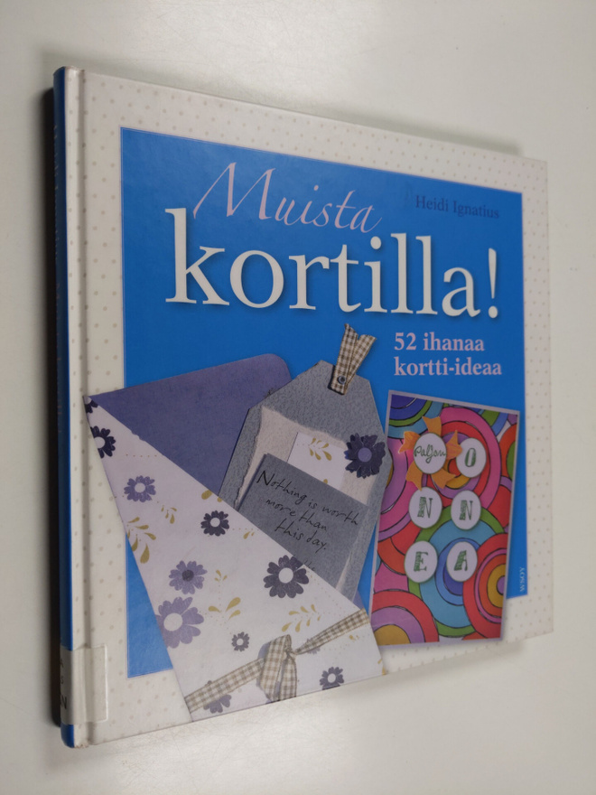 Heidi Ignatius : Muista kortilla! : 52 ihanaa kortti-ideaa