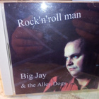 CD Big Jay & the Alley Dogs : Rock'n'roll man ( SIS POSTIKUL - pikkukuva 1