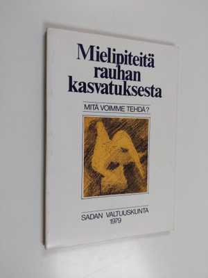 Lena (toim.) Böök : Mitä voimme tehdä : mielipiteitä rauh...