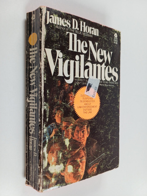 James D. Horan : The New Vigilantes
