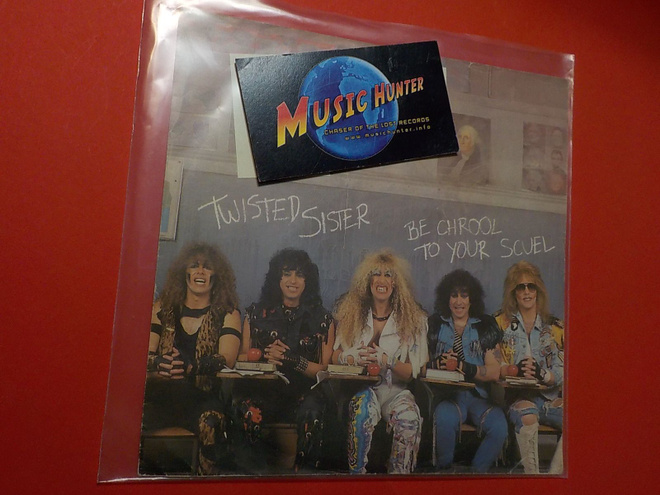TWISTED SISTER - BE CHROOL TO YOUR SCUEL VG+/EX 7'' SINGLE